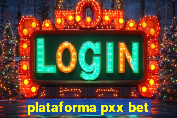 plataforma pxx bet